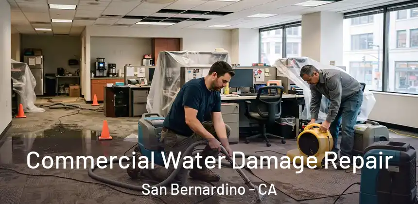 Commercial Water Damage Repair San Bernardino - CA