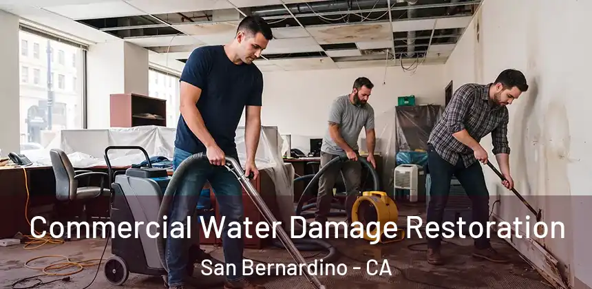 Commercial Water Damage Restoration San Bernardino - CA