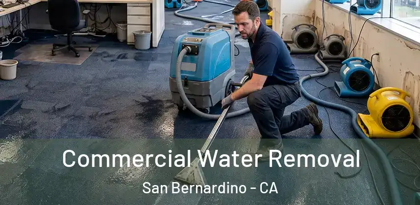  Commercial Water Removal San Bernardino - CA