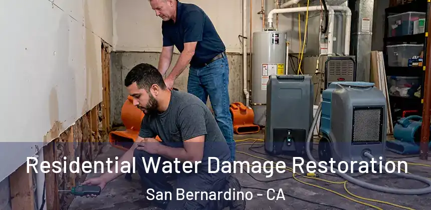 Residential Water Damage Restoration San Bernardino - CA