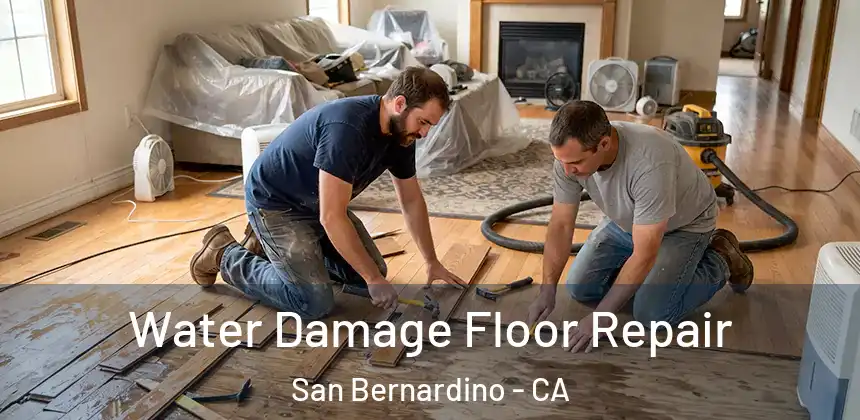  Water Damage Floor Repair San Bernardino - CA