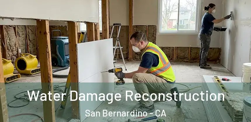  Water Damage Reconstruction San Bernardino - CA