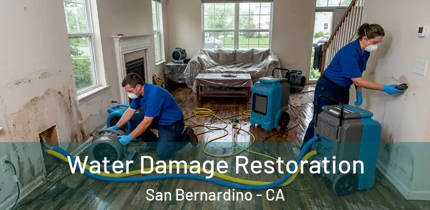 Water Damage Restoration San Bernardino - CA